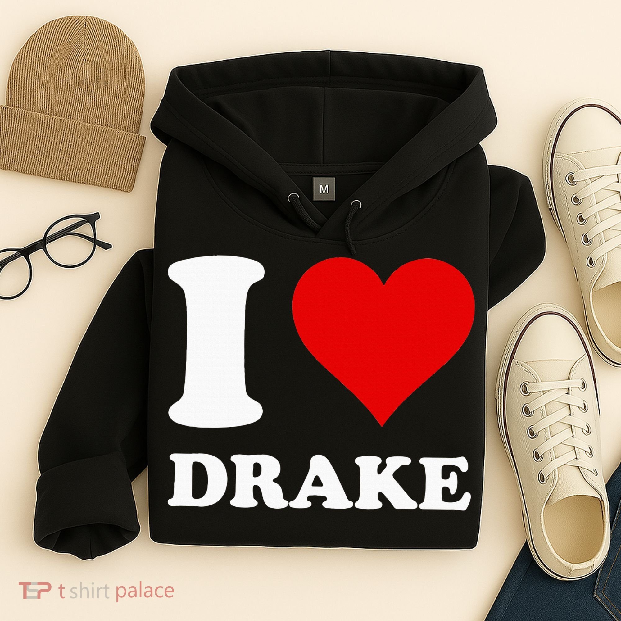 I Love Drake Hoodie