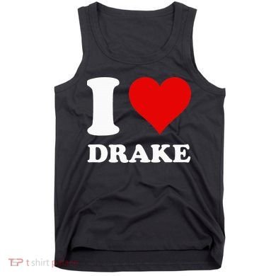 I Love Drake Tank Top