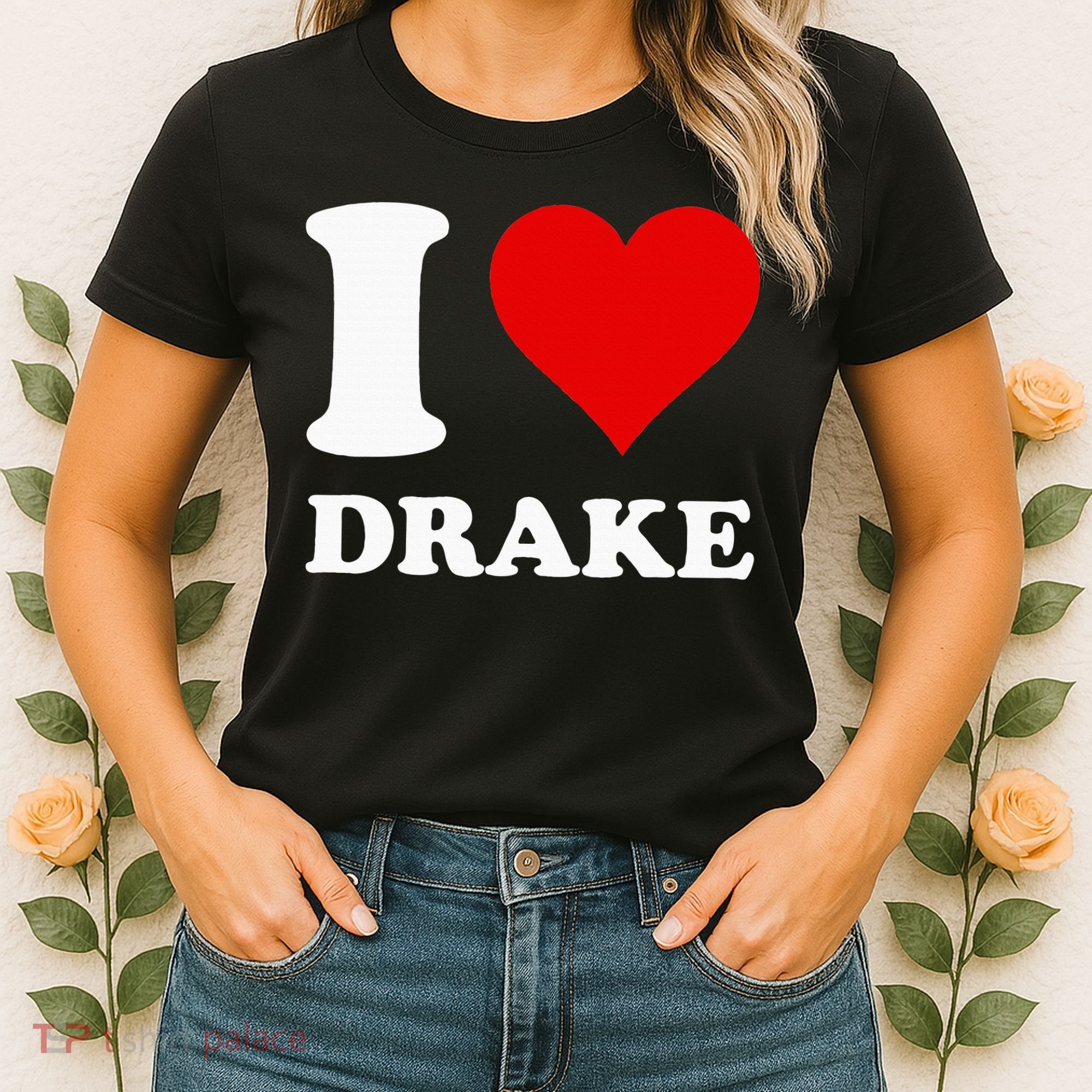 I Love Drake Women's T-Shirt