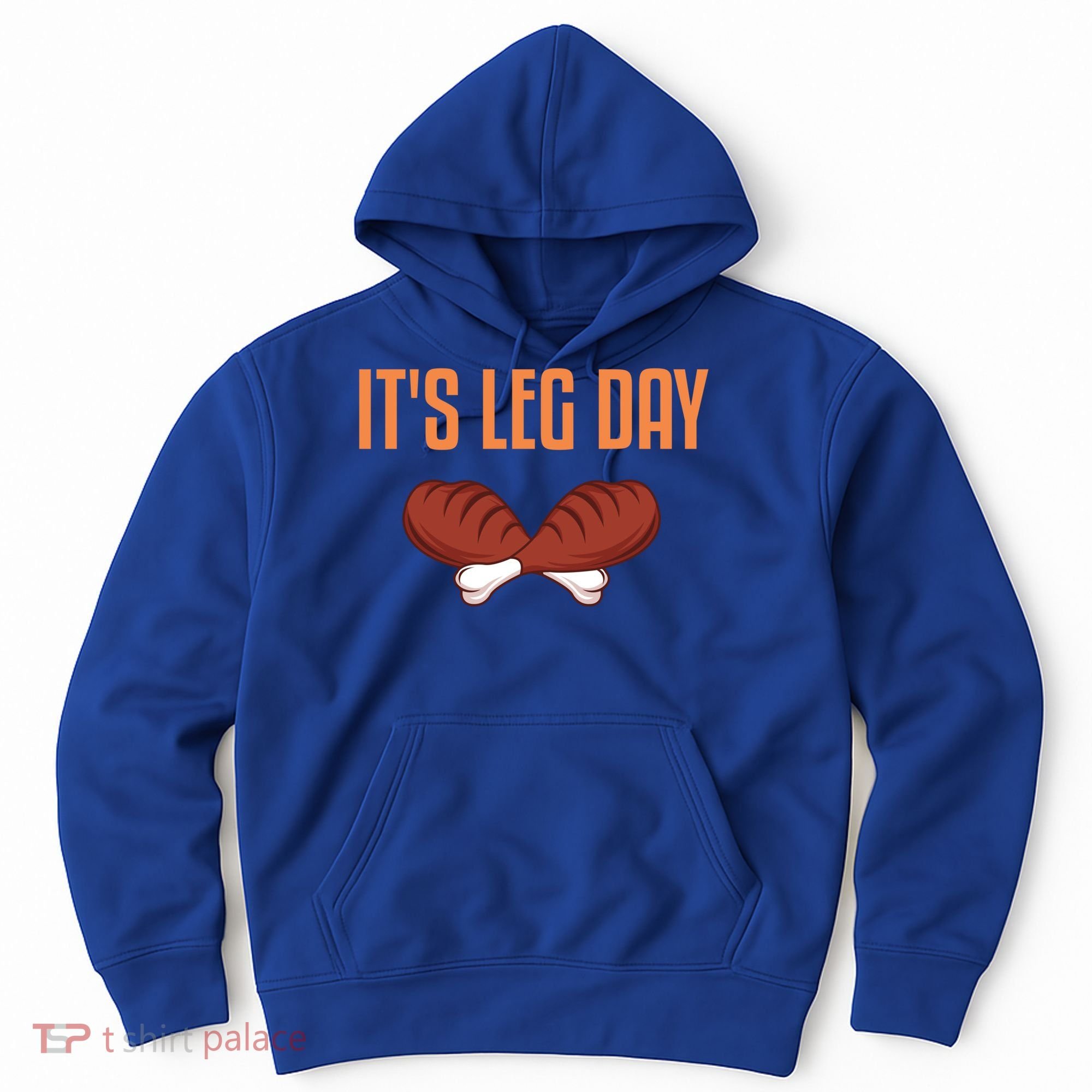 It's Leg Day Funny Thanksgiving Outfit Gift Hoodie