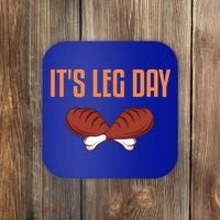 It's Leg Day Funny Thanksgiving Outfit Gift Coaster thumb 0