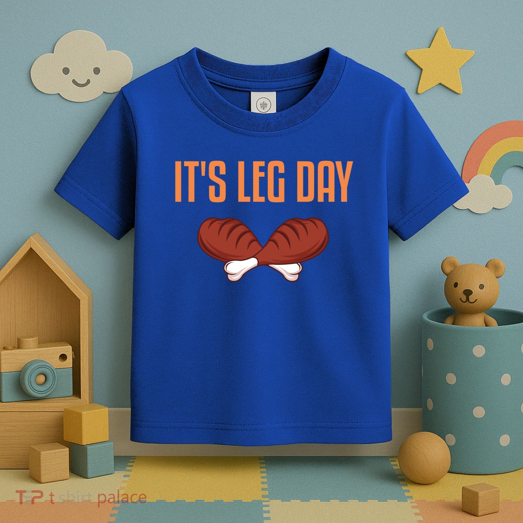 It's Leg Day Funny Thanksgiving Outfit Gift Toddler T-Shirt