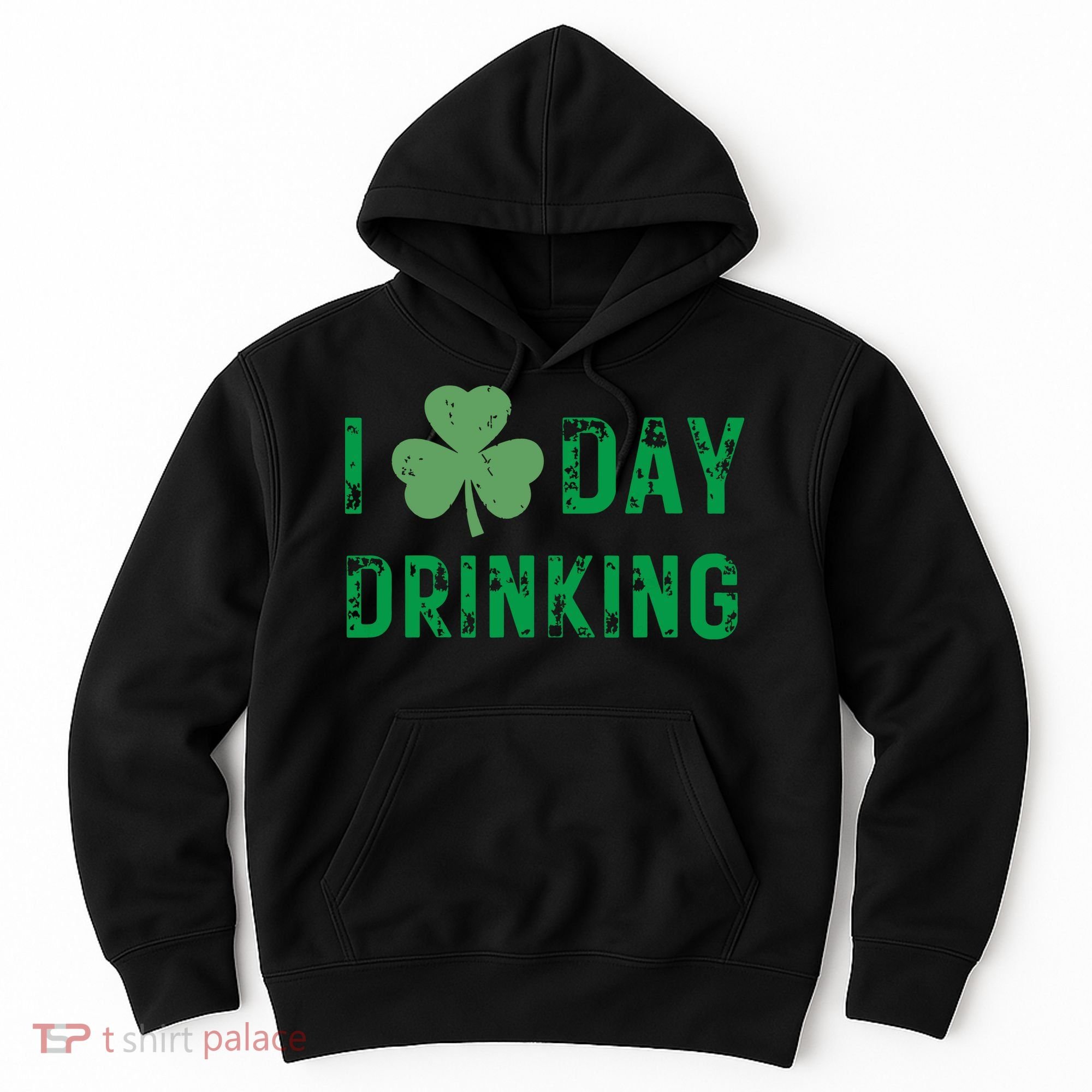 I Love Day Drinking Shamrock Heart Love St Paddys Day Hoodie