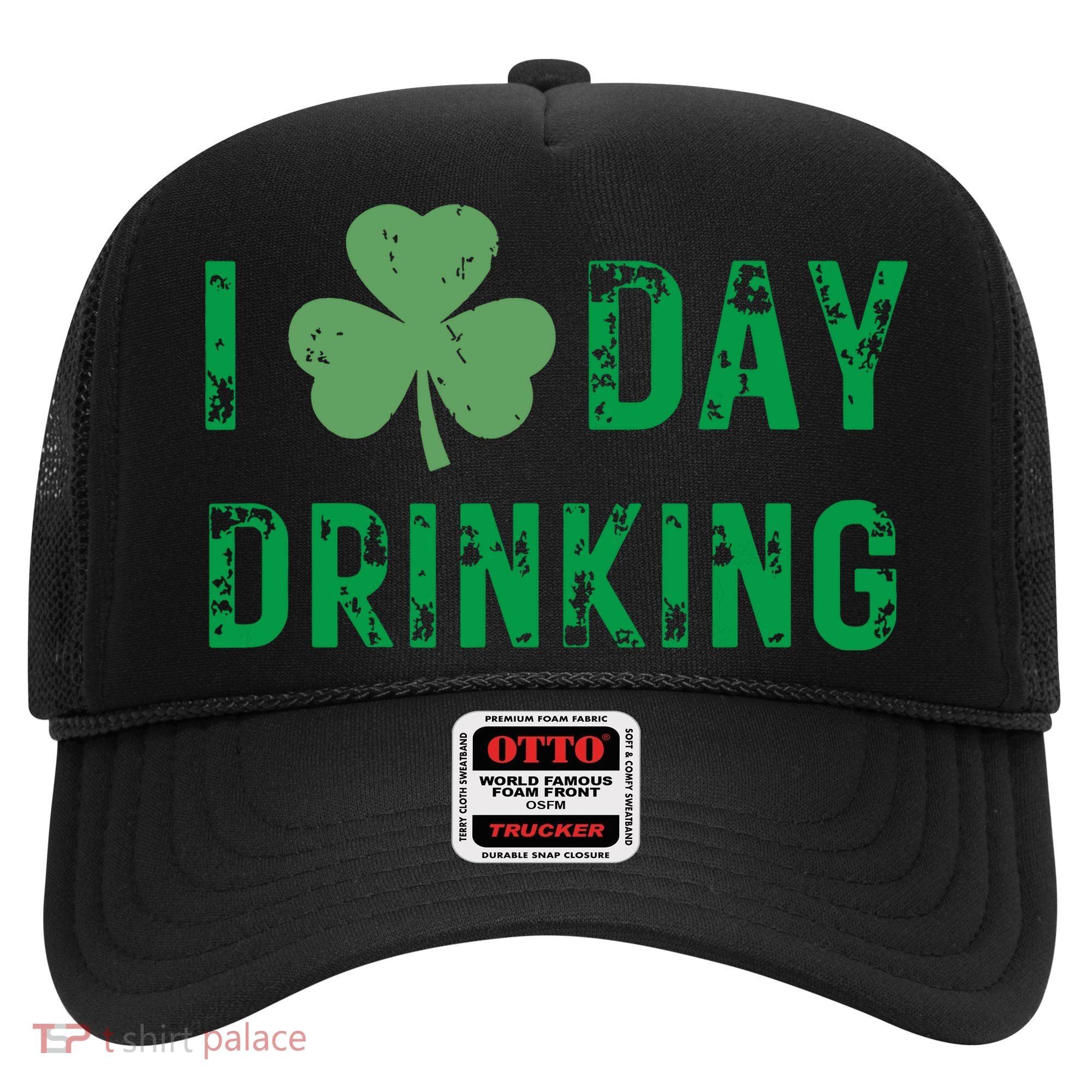 I Love Day Drinking Shamrock Heart Love St Paddys Day Hat
