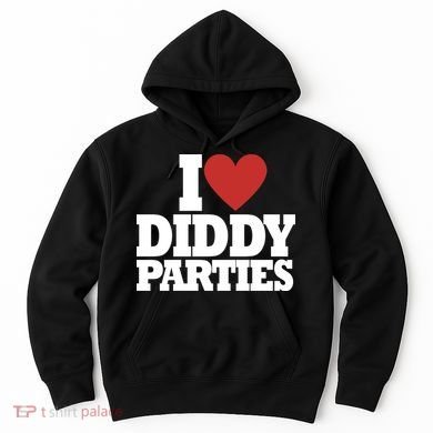 I Love Diddy Parties Hoodie