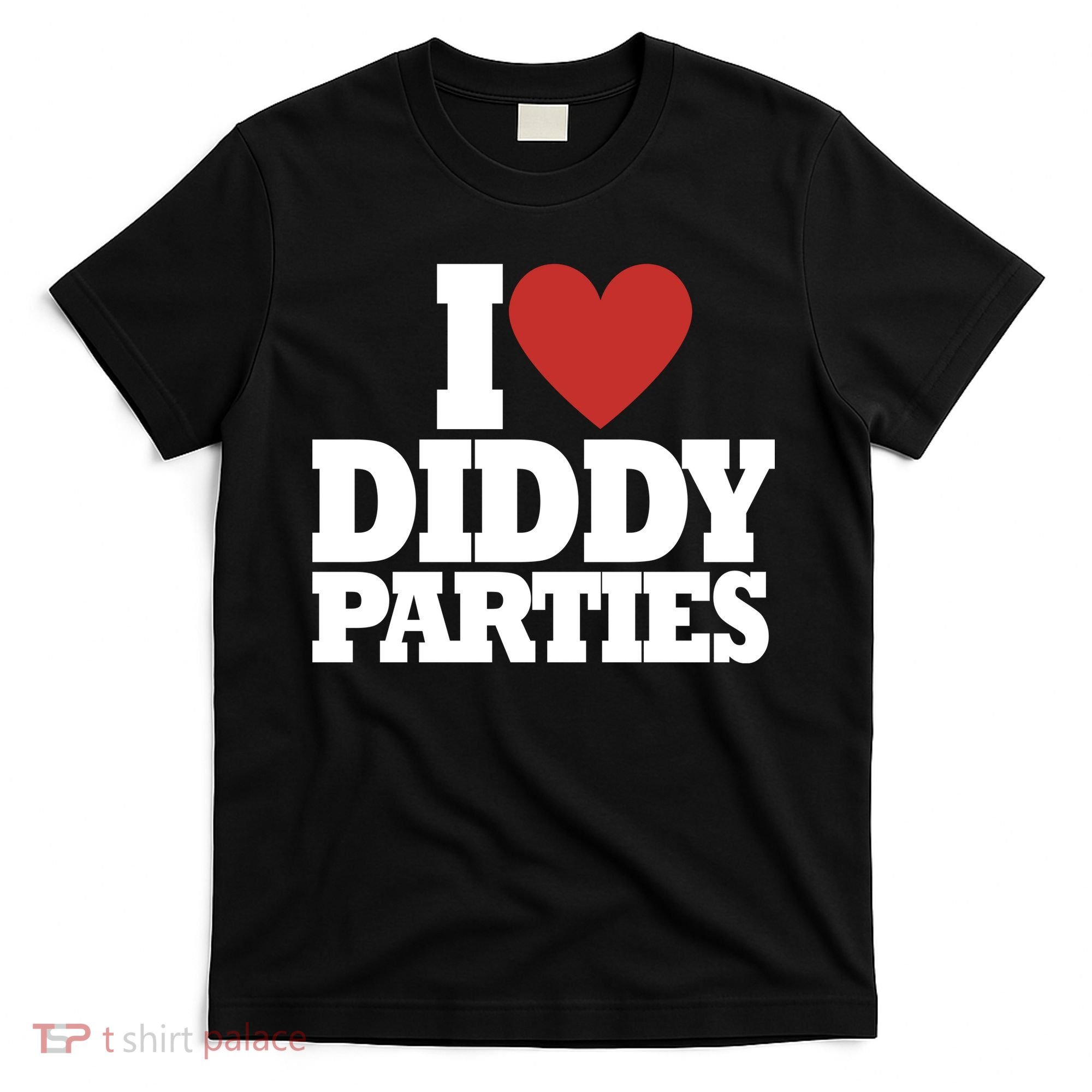 I Love Diddy Parties T-Shirt