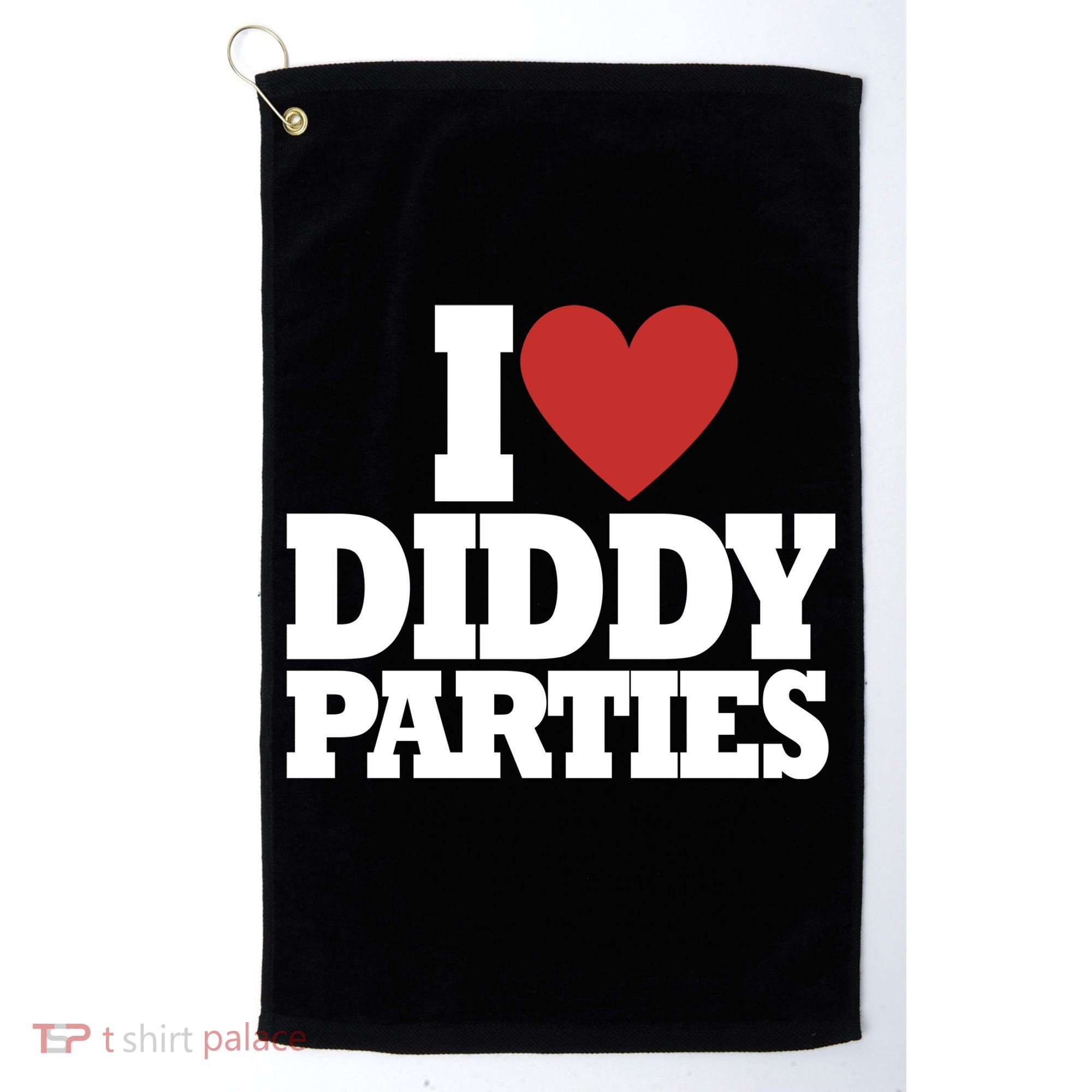 I Love Diddy Parties Golf Towel