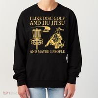 I Like Disc Golf And Jiu Jitsu And Maybe 3 People Women's Sweatshirt thumb 0