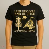 I Like Disc Golf And Jiu Jitsu And Maybe 3 People T-Shirt thumb 3