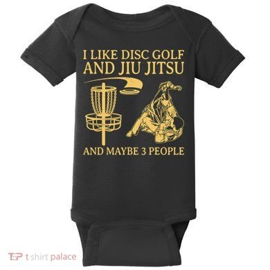 I Like Disc Golf And Jiu Jitsu And Maybe 3 People Baby Bodysuit