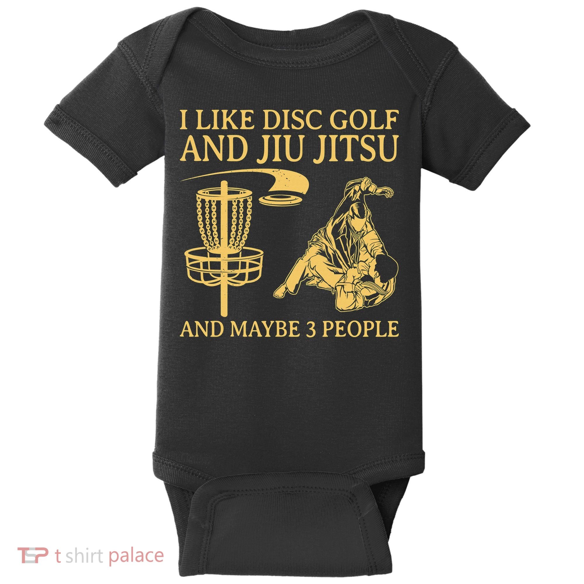 I Like Disc Golf And Jiu Jitsu And Maybe 3 People Baby Bodysuit