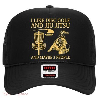 I Like Disc Golf And Jiu Jitsu And Maybe 3 People Hat