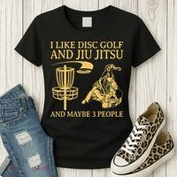 I Like Disc Golf And Jiu Jitsu And Maybe 3 People Women's T-Shirt thumb 3