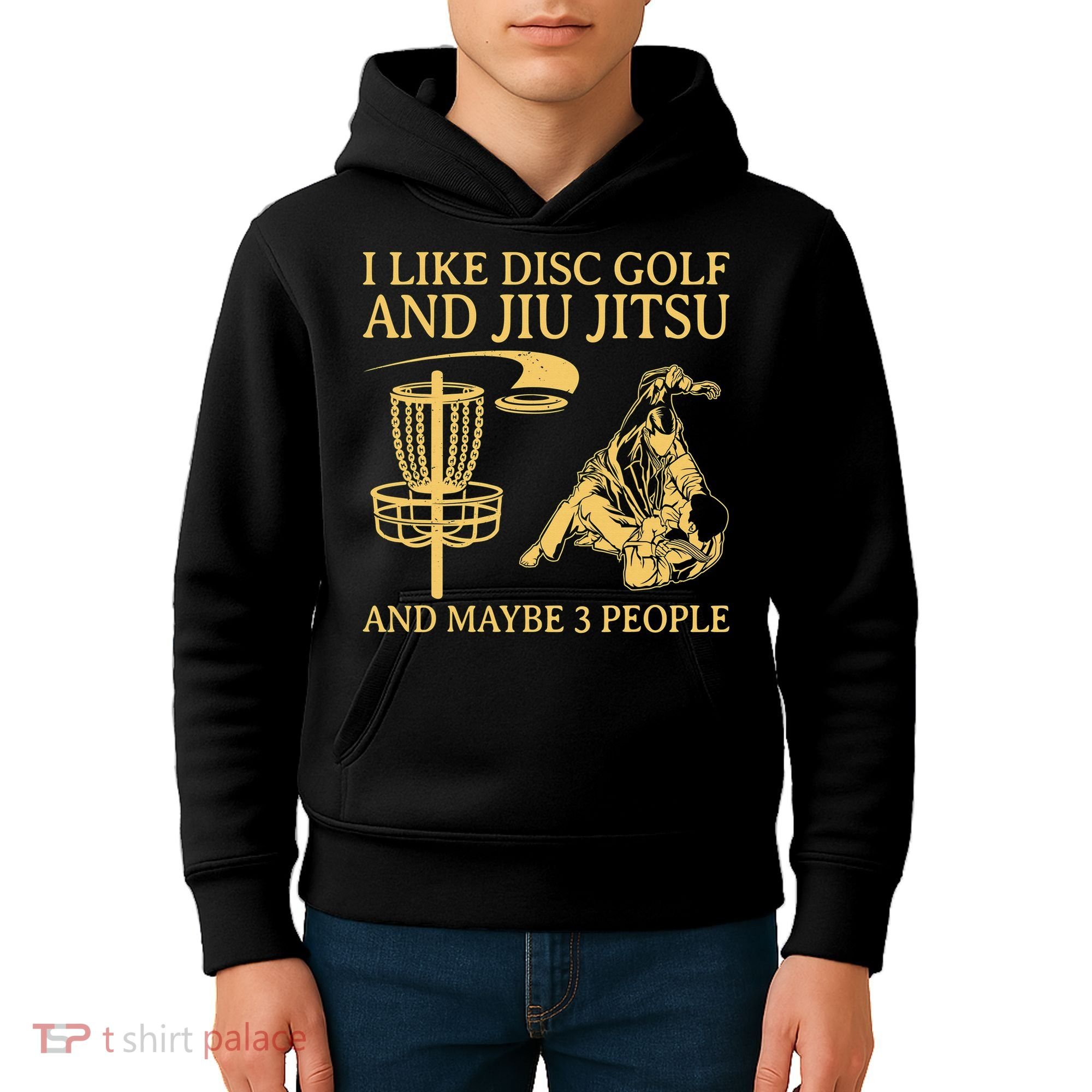 I Like Disc Golf And Jiu Jitsu And Maybe 3 People Kids Hoodie