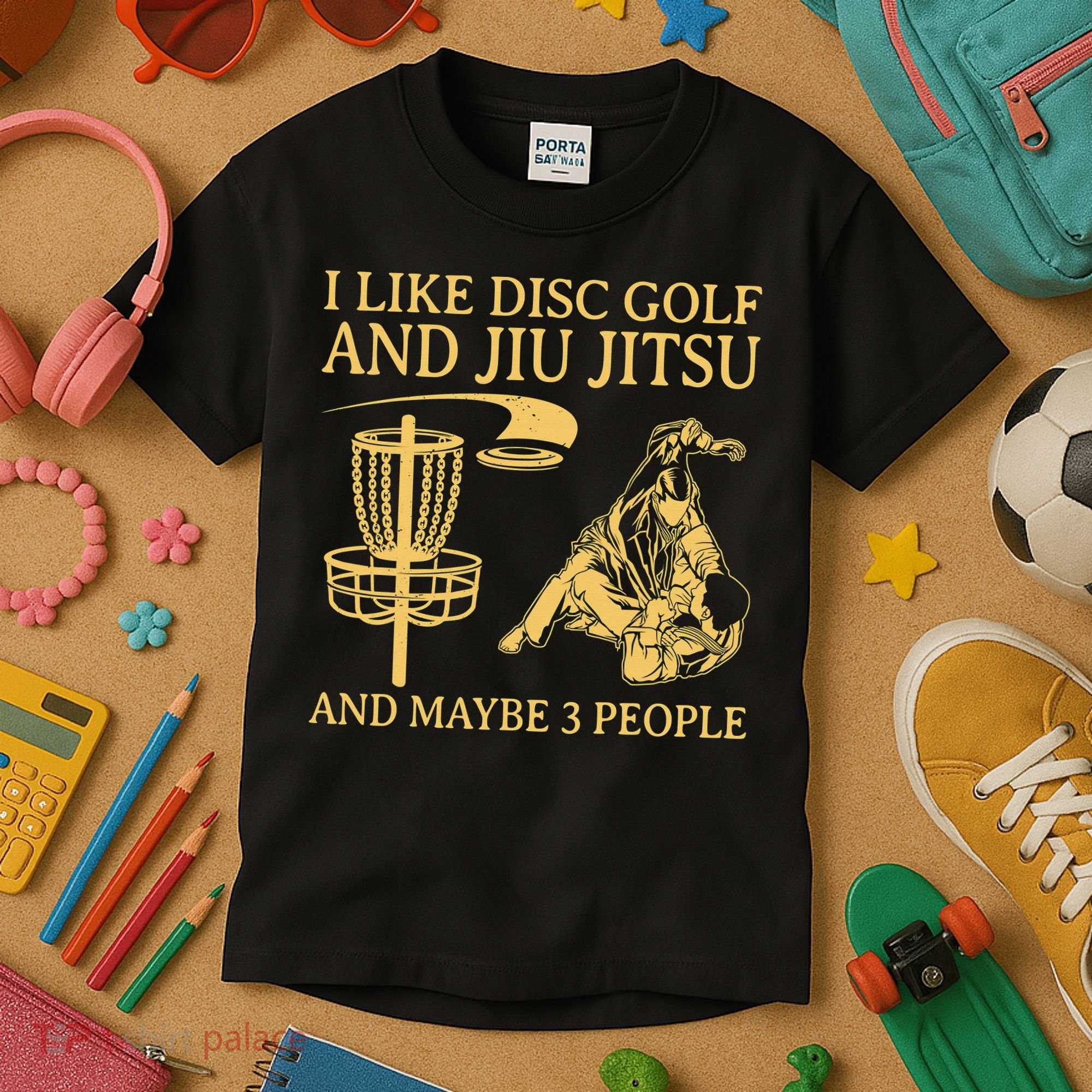 I Like Disc Golf And Jiu Jitsu And Maybe 3 People Kids T-Shirt
