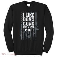I Like Dogs Guns And Maybe 3 People Funny Gun Sweatshirt thumb 0