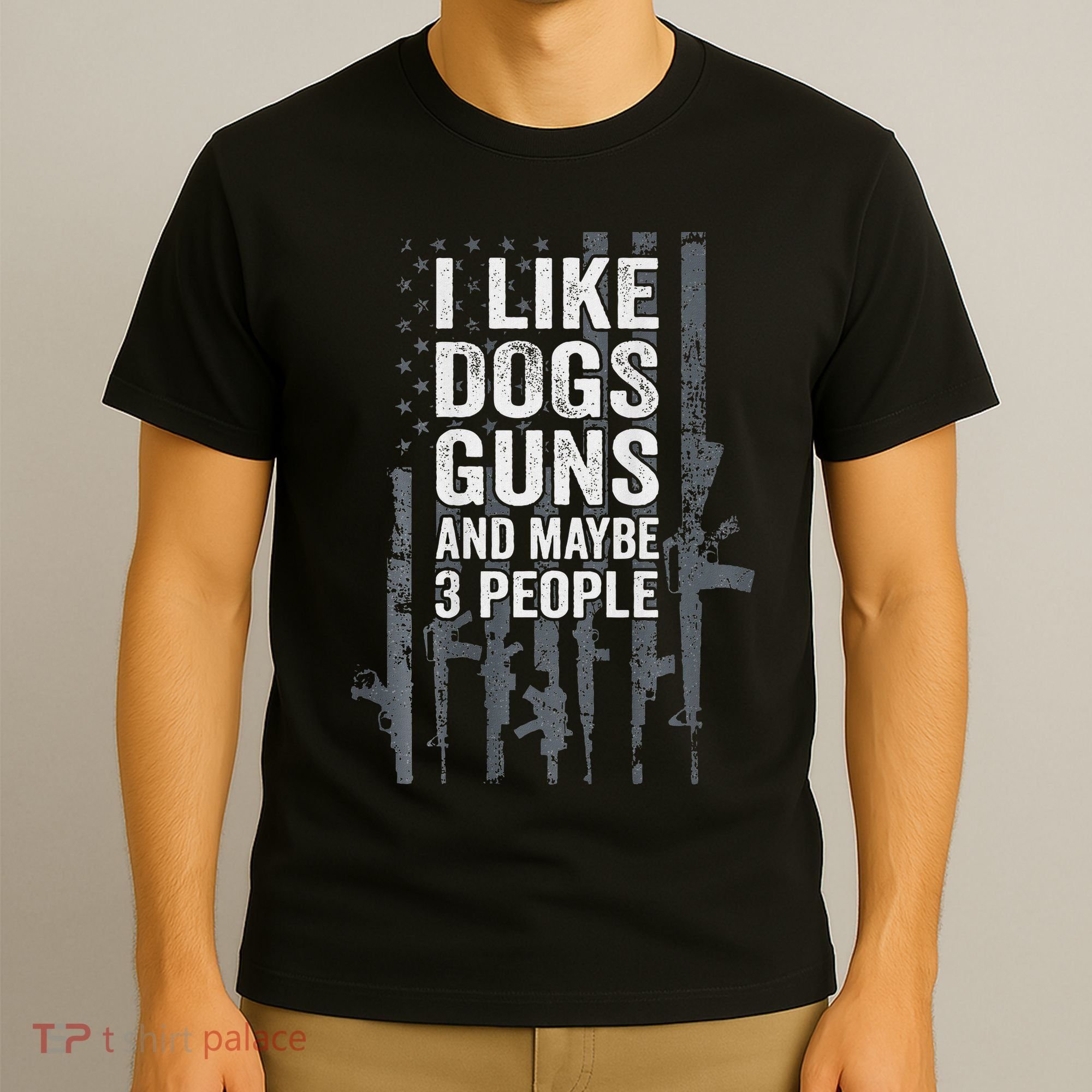 I Like Dogs Guns And Maybe 3 People Funny Gun T-Shirt