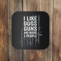 I Like Dogs Guns And Maybe 3 People Funny Gun Coaster thumb 0