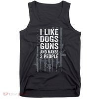 I Like Dogs Guns And Maybe 3 People Funny Gun Tank Top thumb 0