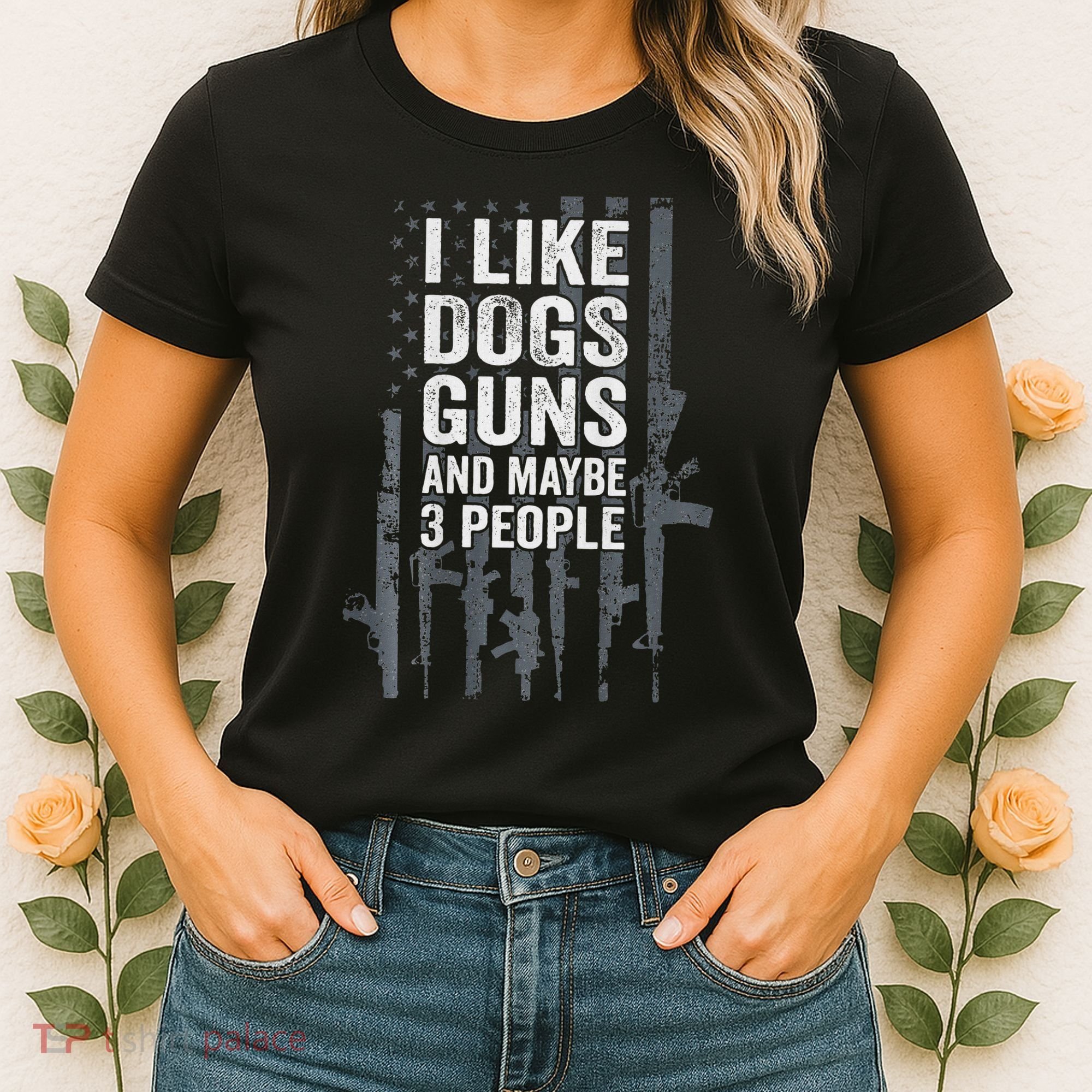 I Like Dogs Guns And Maybe 3 People Funny Gun Women's T-Shirt