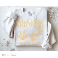 I Like Dogs And Weed And Maybe 3 People 420 Day Cannabis Sweatshirt thumb 2