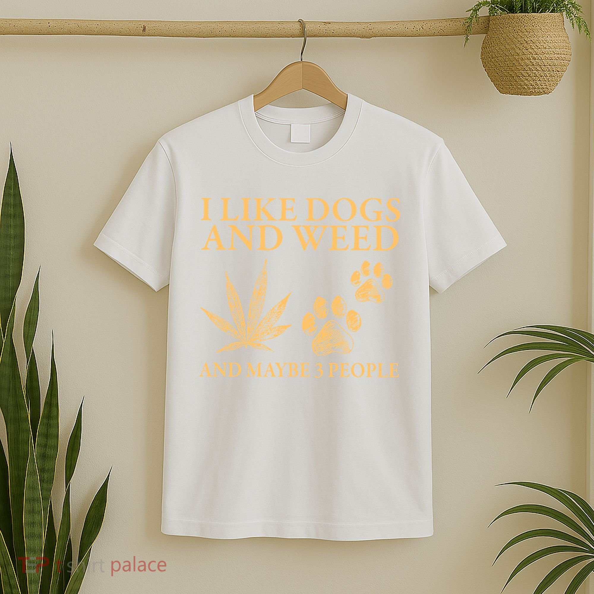 I Like Dogs And Weed And Maybe 3 People 420 Day Cannabis T-Shirt
