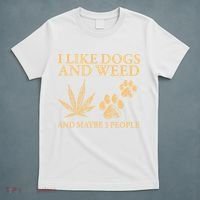 I Like Dogs And Weed And Maybe 3 People 420 Day Cannabis T-Shirt thumb 5