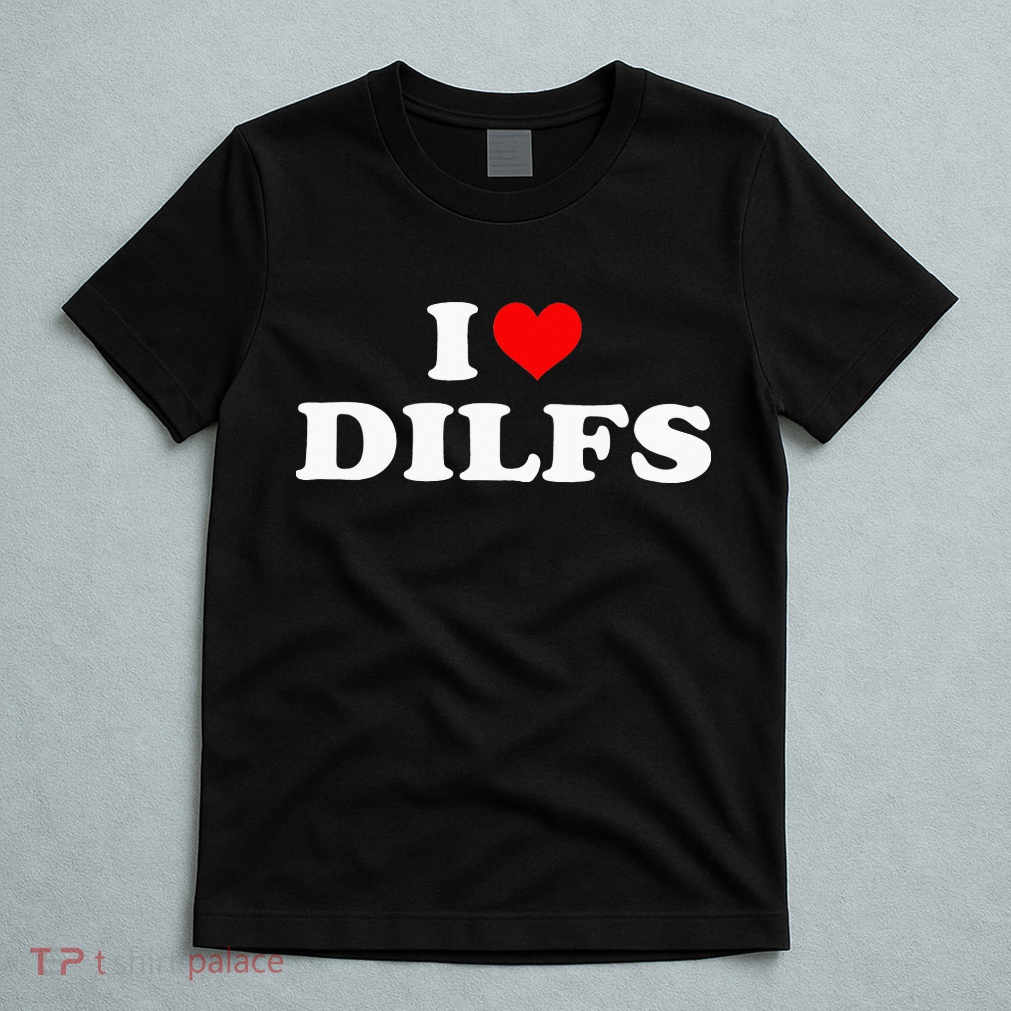 I Love DILFs I heart DILFs Red Heart Cool T-Shirt