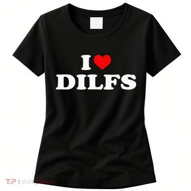 I Love DILFs I heart DILFs Red Heart Cool Women's T-Shirt