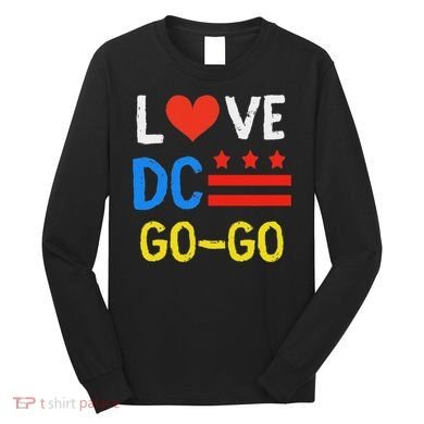 I Love D.C Go Go Long Sleeve Shirt