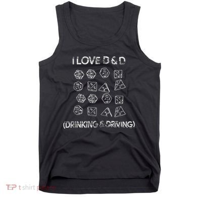 I Love D And D Drinking And Driving Gaming Lovers Tank Top