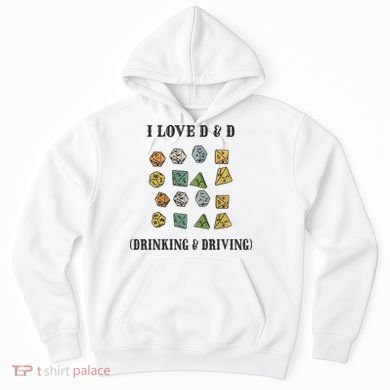 I Love D & D Drinking And Driving Funny Dragons RPG Lover Hoodie