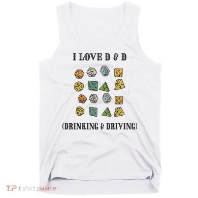I Love D & D Drinking And Driving Funny Dragons RPG Lover Tank Top