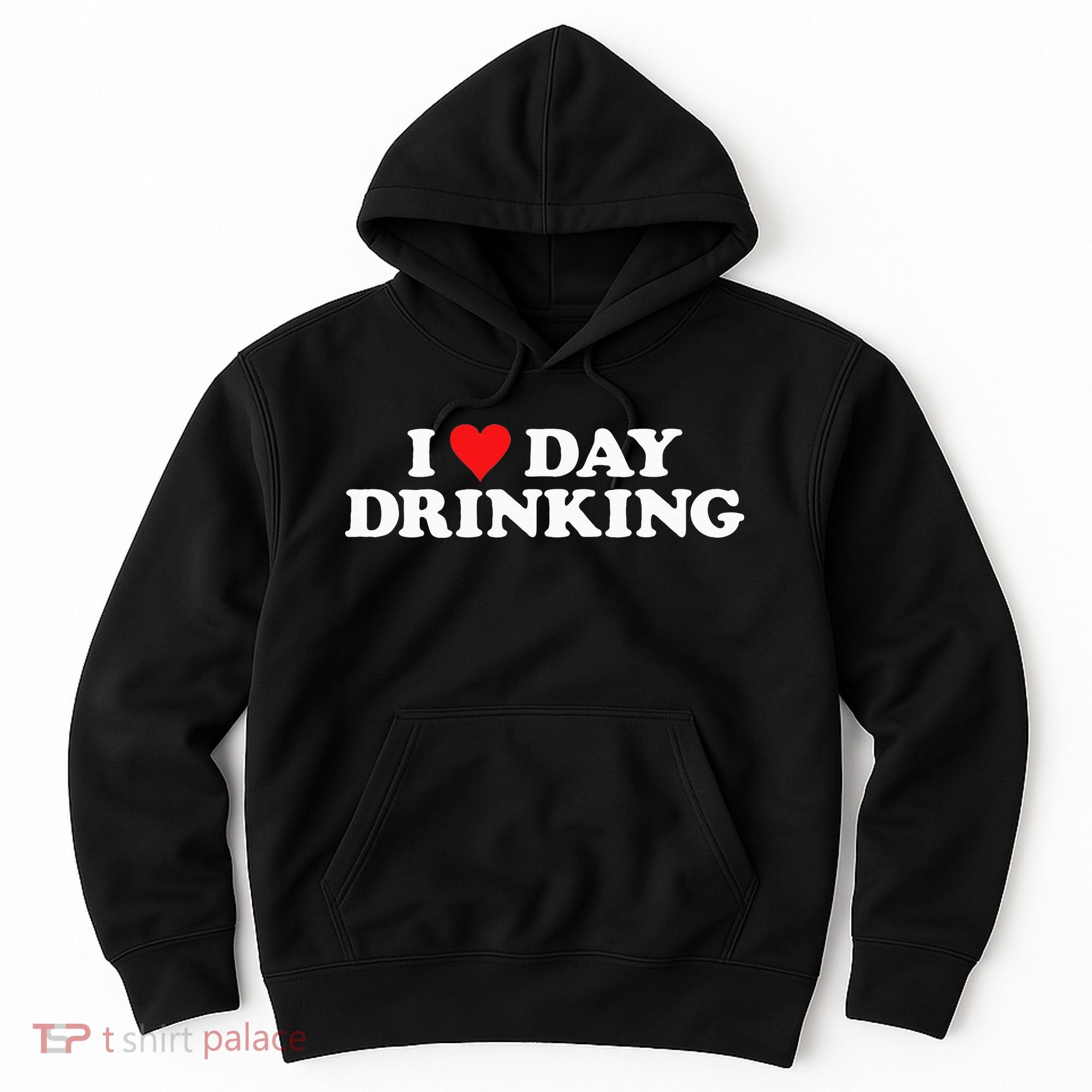 I Love Day Drinking Heart Hoodie