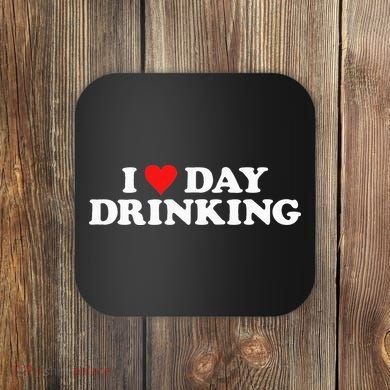 I Love Day Drinking Heart Coaster