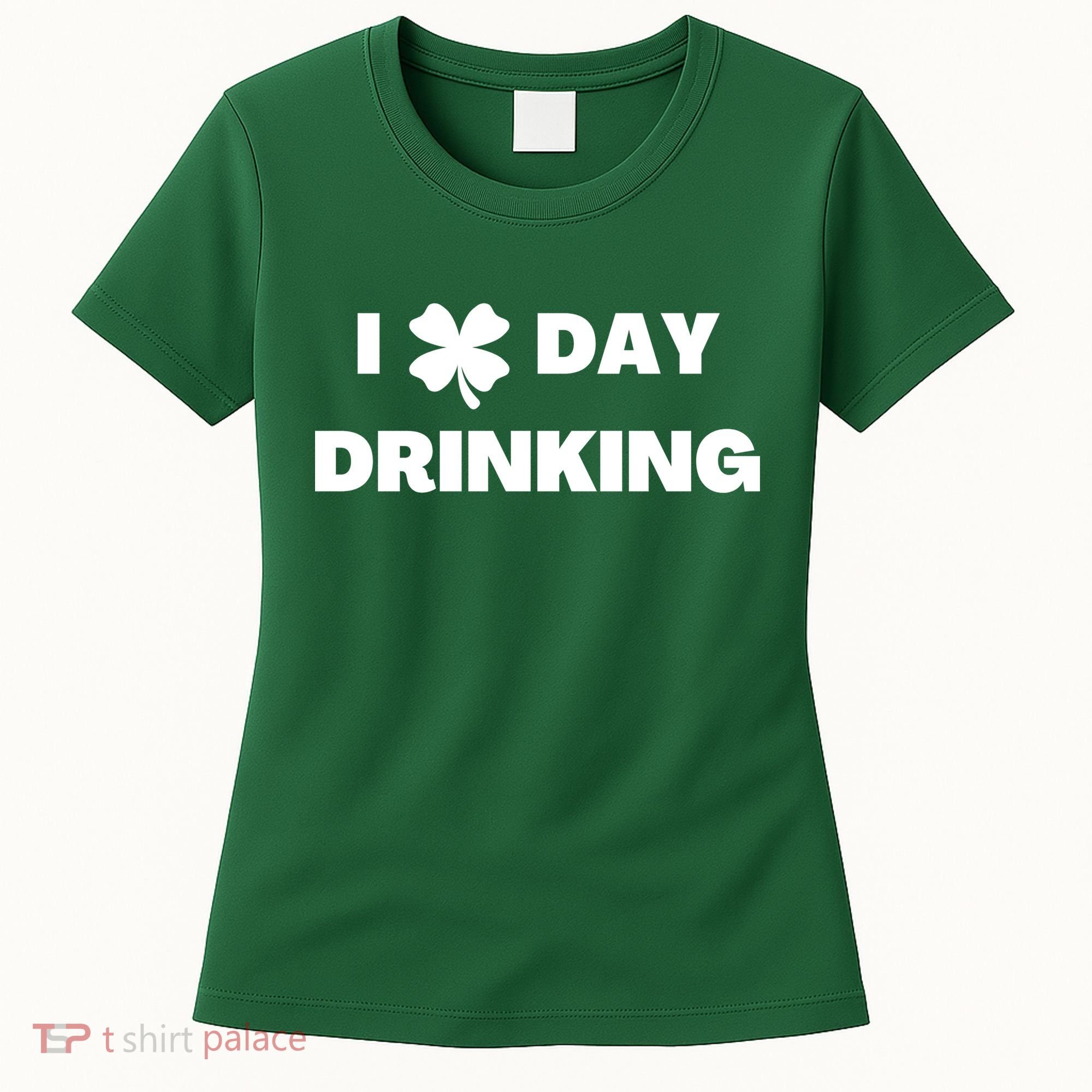 I Love Day Drinking St Patricks Day Shamrock Women's T-Shirt