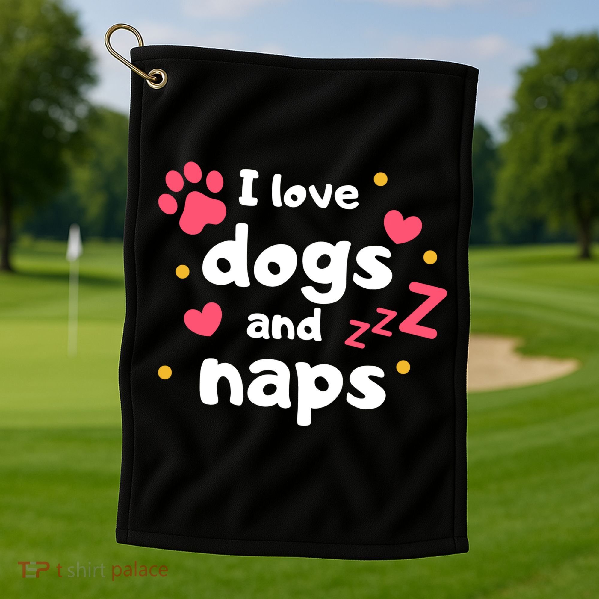 I Love Dogs And Naps Golf Towel