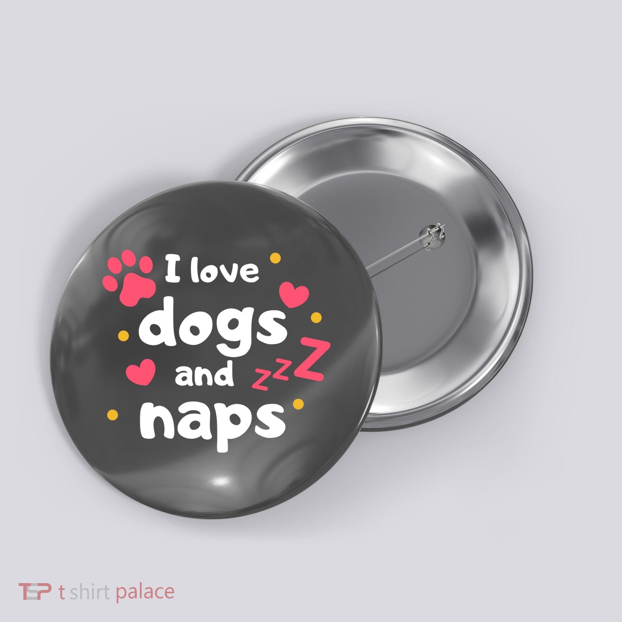 I Love Dogs And Naps Button