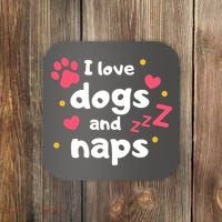 I Love Dogs And Naps Coaster thumb 0