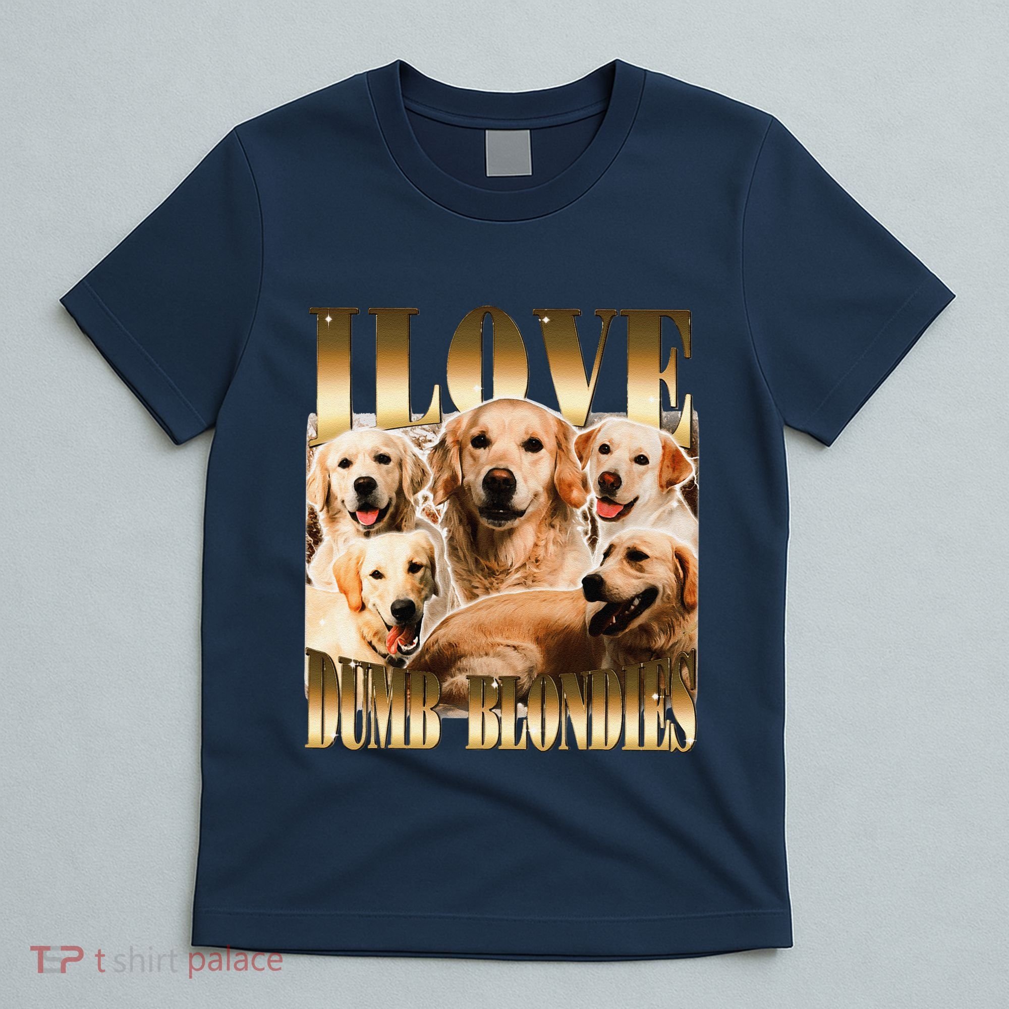 I Love Dumb Blondes Funny Meme Dog Lover T-Shirt