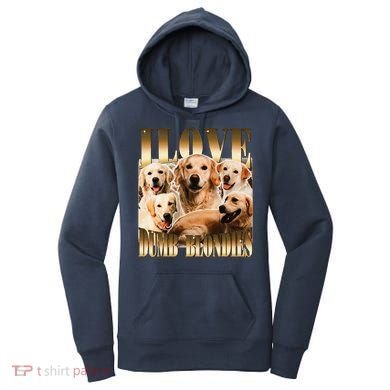 I Love Dumb Blondes Funny Meme Dog Lover Women's Hoodie