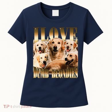 I Love Dumb Blondes Funny Meme Dog Lover Women's T-Shirt