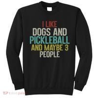 I Like Dogs And Pickleball And Maybe 3 People Sweatshirt thumb 0
