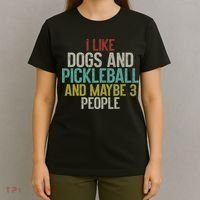 I Like Dogs And Pickleball And Maybe 3 People T-Shirt thumb 4