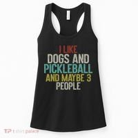 I Like Dogs And Pickleball And Maybe 3 People Women's Tank Top thumb 0