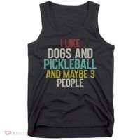 I Like Dogs And Pickleball And Maybe 3 People Tank Top thumb 0