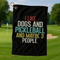 I Like Dogs And Pickleball And Maybe 3 People Golf Towel thumb 1