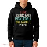 I Like Dogs And Pickleball And Maybe 3 People Kids Hoodie thumb 4