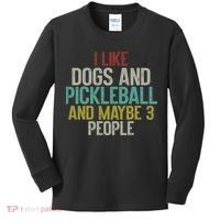 I Like Dogs And Pickleball And Maybe 3 People Kids Long Sleeve Shirt thumb 0