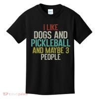 I Like Dogs And Pickleball And Maybe 3 People Kids T-Shirt thumb 0